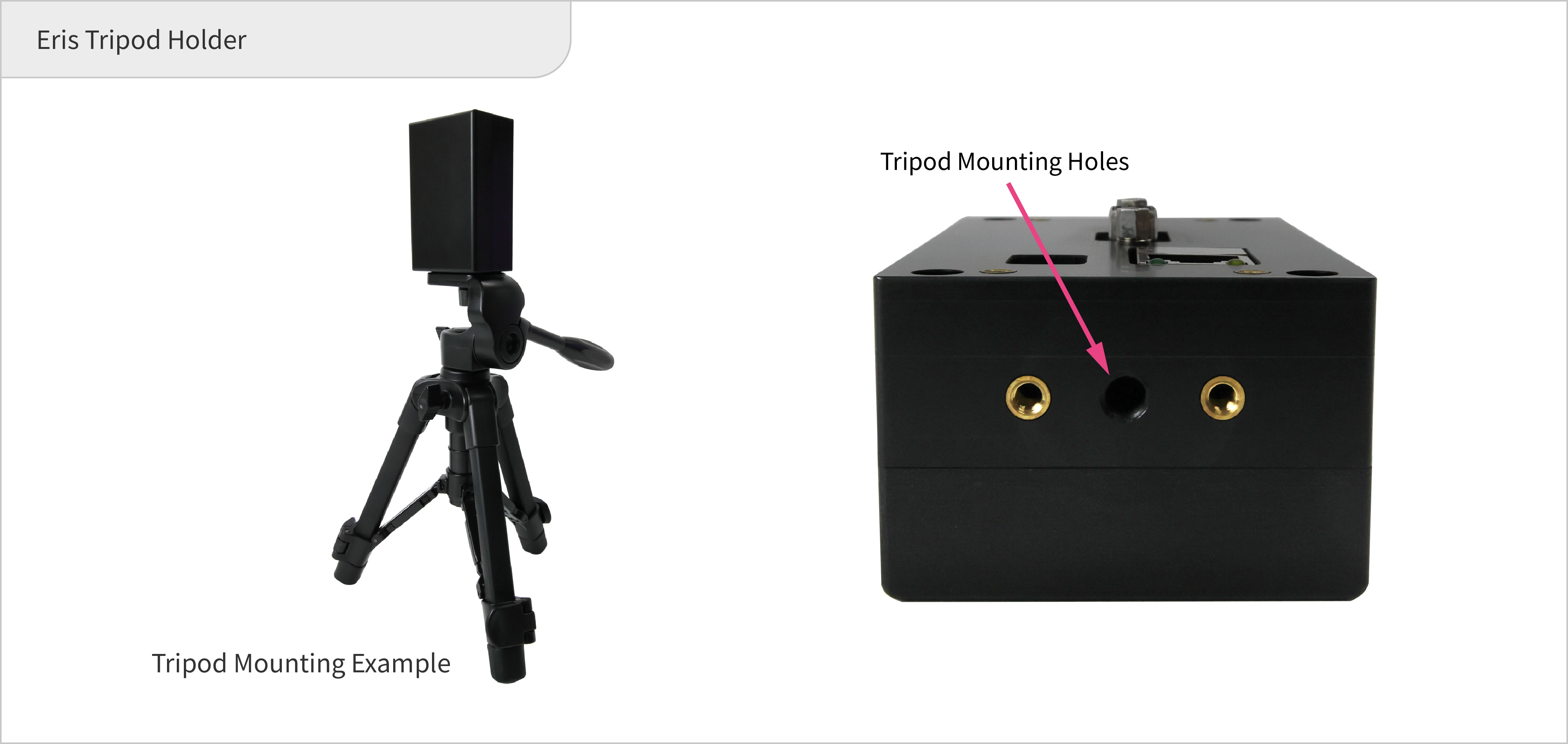Eris Tripod Holder